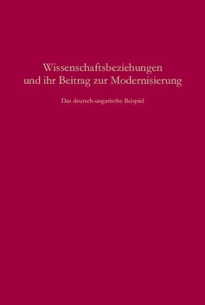 Wissenschaftsbeziehungen und ihr Beitrag zur Modernisierung