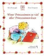 Wenn Prinzessinnen zuviel über Prinzessinnen lesen
