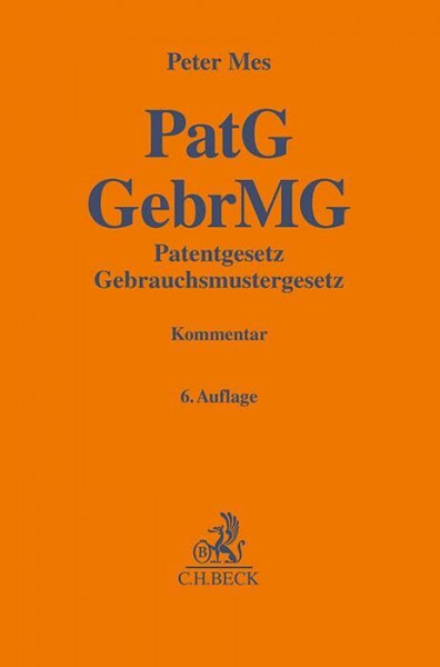 Patentgesetz, Gebrauchsmustergesetz: Kommentar (Gelbe Erläuterungsbücher)