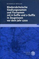 Niedersächsische Siedlungsnamen und Flurnamen mit k-Suffix und s-Suffix in Zeugnissen vor dem Jahre 1200 (Studien zur Namenforschung)