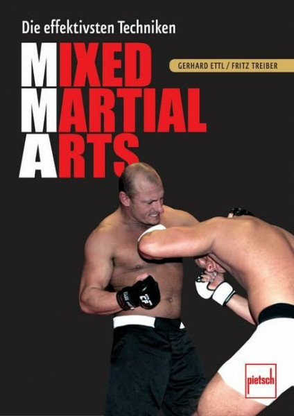 Mixed Martial Arts. Die effektivsten Techniken
