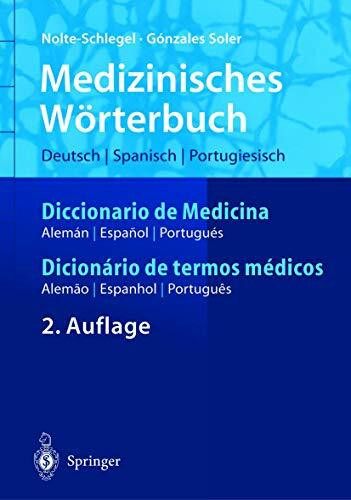 Medizinisches Wörterbuch Diccionario de Medicina Dicionario de Termos Médicos: ... ― alemão ― espanhol (Springer-Wörterbuch)