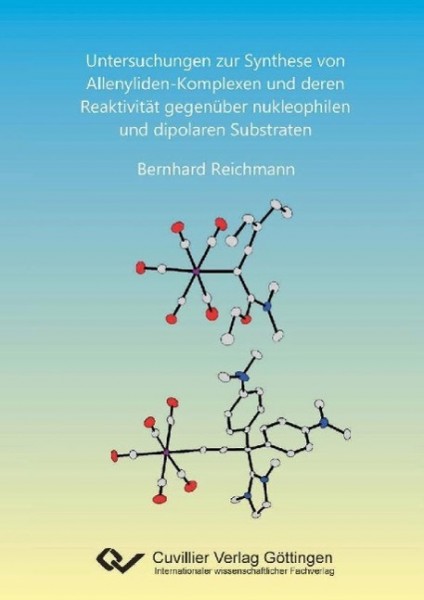 Untersuchungen zur Synthese von Allenyliden-Komplexen und deren Reaktivität gegenüber nukleophilen u