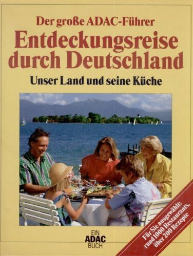 Entdeckungsreise durch Deutschland. Unser Land und seine Küche