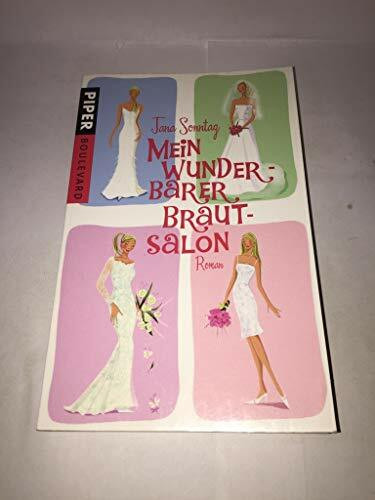 Mein wunderbarer Brautsalon: Roman (Piper Taschenbuch, Band 26212)