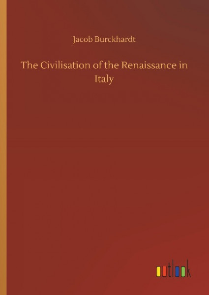 The Civilisation of the Renaissance in Italy