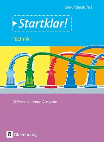 Startklar! - Technik - Differenzierende Ausgabe - Ausgabe 2015 - Gesamtband: Schulbuch
