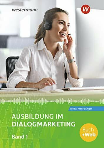 Ausbildung im Dialogmarketing: Band 1 Schülerband