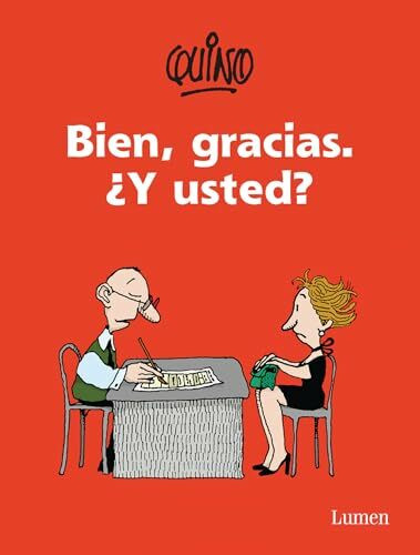 Bien, gracias. ¿Y Usted? / Fine, Thanks. And You?