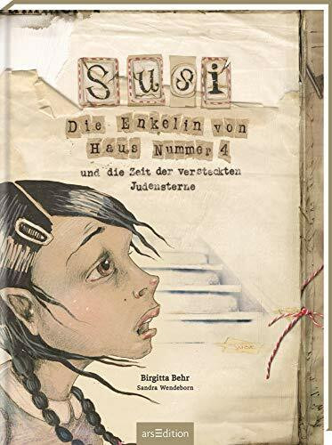 Susi, die Enkelin von Haus Nummer 4: ... und die Zeit der versteckten Judensterne