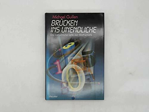 Brücken ins Unendliche. Die menschliche Seite der Mathematik