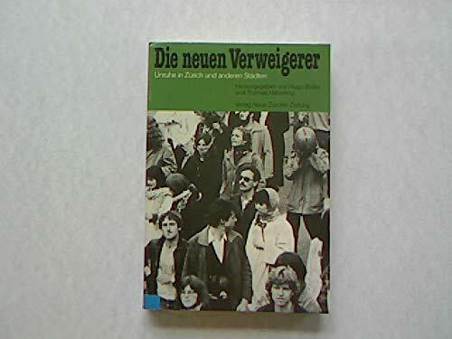 Die neuen Verweigerer: Unruhen in Zürich und anderen Städten