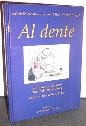 Al dente: Kulinarische Genüsse trotz Zahnbehandlung - Rezepte, Tipps & Ratschläge
