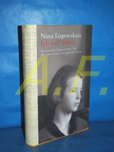 Ich will leben: Ein russisches Tagebuch 1932-1937