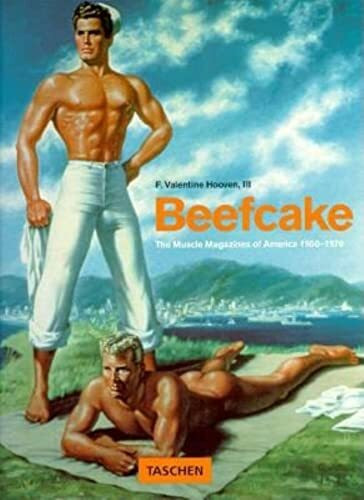 Beefcake: The Muscle Magazines of America 1950-1970