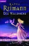 Die Waldhexe. Die Tielmark-Chroniken 03.