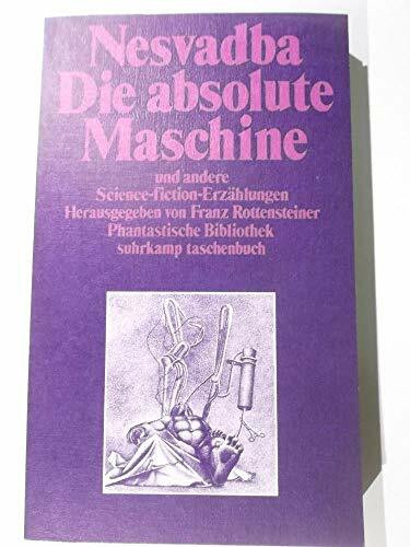 Die absolute Maschine. Science-fiction- Erzählungen.