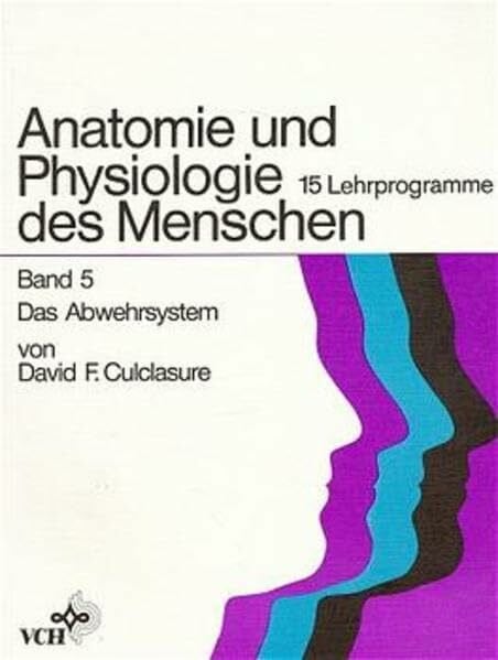 Anatomie und Physiologie des Menschen, Band 5: Das Lymphsystem und das Retikuloendothelialsystem