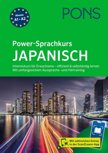 PONS Power-Sprachkurs Japanisch: Intensivkurs für Erwachsene - effizient und selbständig lernen. Mit umfangreichem Aussprache- und Hörtraining und Scan2Learn-App