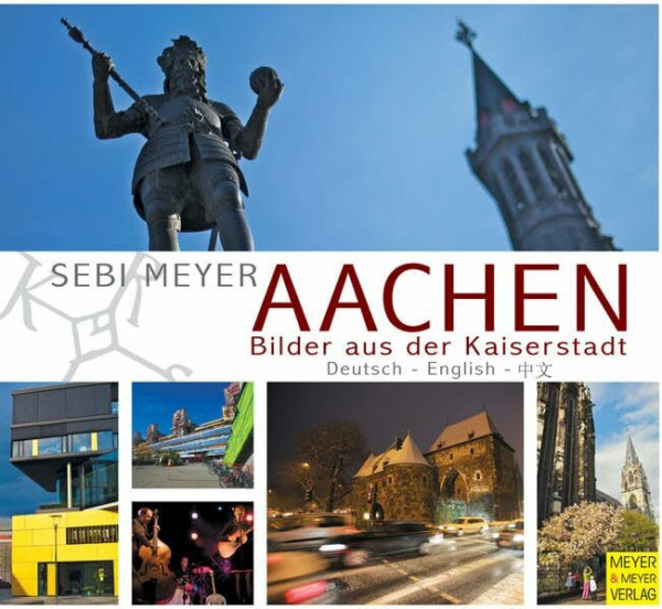 Aachen - Bilder aus der Kaiserstadt