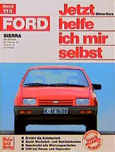 Ford Sierra. Jetzt helfe ich mir selbst.