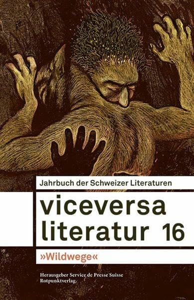 Viceversa 16: Jahrbuch der Schweizer Literaturen - »Wildwege«