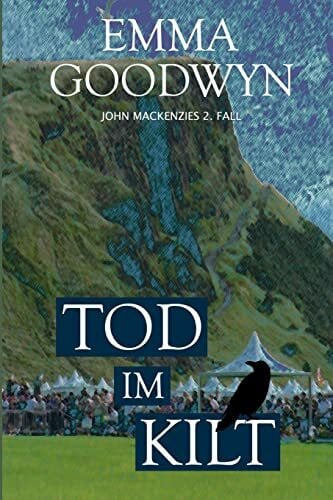 Tod im Kilt: John Mackenzies zweiter Fall (Mackenzie Murder Mysteries, Band 2)