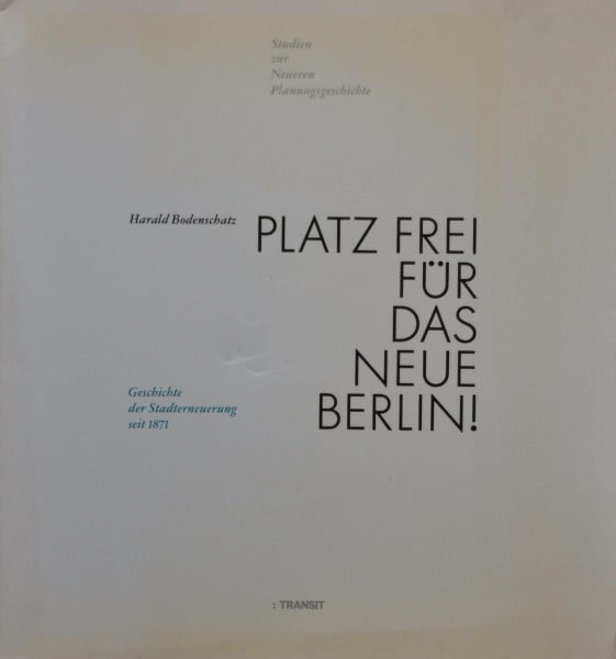 Platz frei für das Neue Berlin!