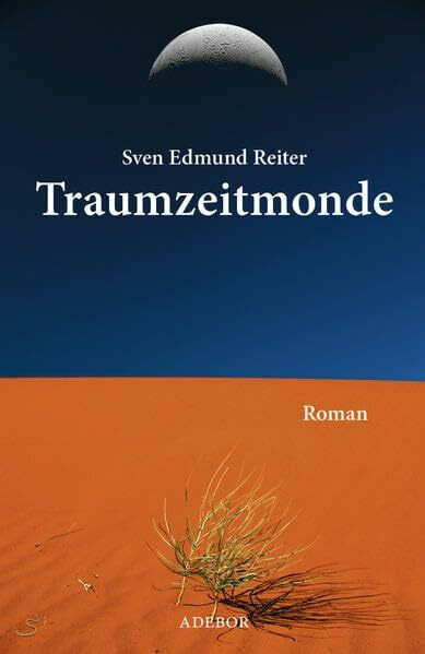 Traumzeitmonde: Roman (Traumzeitsaga)