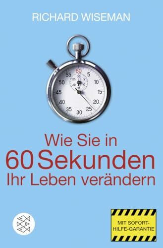 Wie Sie in 60 Sekunden Ihr Leben verändern: Mit Sofort-Hilfe-Garantie