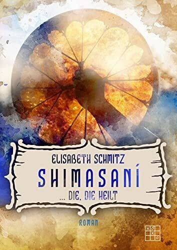 Shimasaní: ... die, die heilt