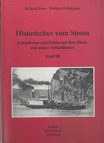 Dampfboote und Kähne auf dem Rhein und seinen Nebenflüssen (Historisches vom Strom)