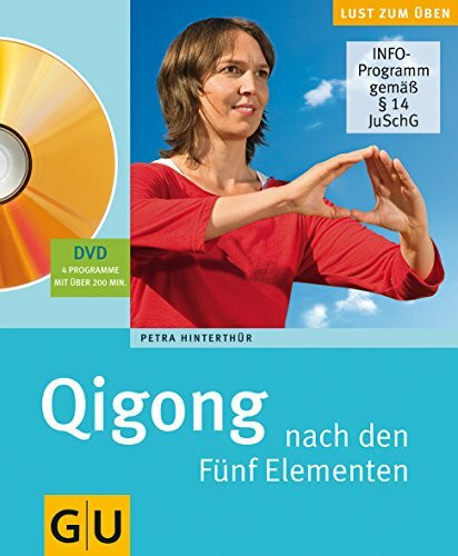 Qigong nach den Fünf Elementen (GU Multimedia Körper, Geist & Seele)