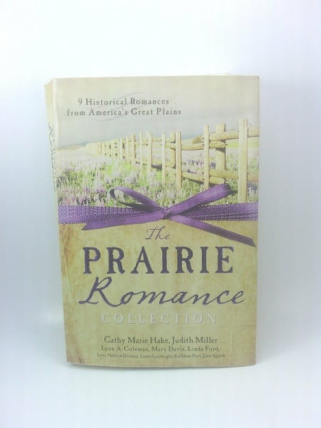 A Prairie Romance Collection: 9 Historical Romances from 19th Century America: 9 Historical Romances from America's Great Plains
