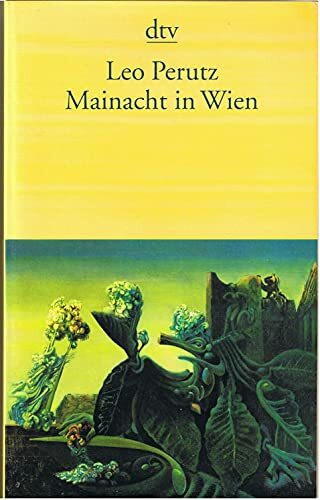 Mainacht in Wien: Romanfragmente. Kleine Erzählprosa. Feuilletons – Aus dem Nachlaß