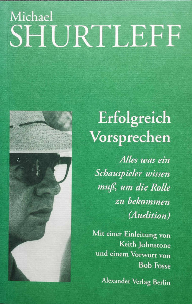 Erfolgreich Vorsprechen. Alles, was ein Schauspieler wissen muss, um die Rolle zu bekommen (Audition)