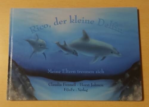 Rico, der kleine Delfin. Meine Eltern trennen sich