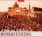 Mit Charles Dickens nach Rom und Venedig. CD