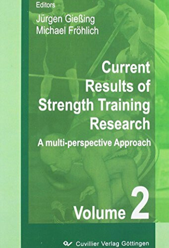 Current Results of Strength Training Research A multi-perspective Approach Second Volume 2