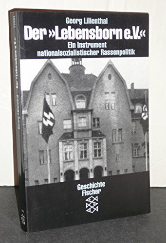 Der ' Lebensborn e. V'. Ein Instrument nationalsozialistischer Rassenpolitik