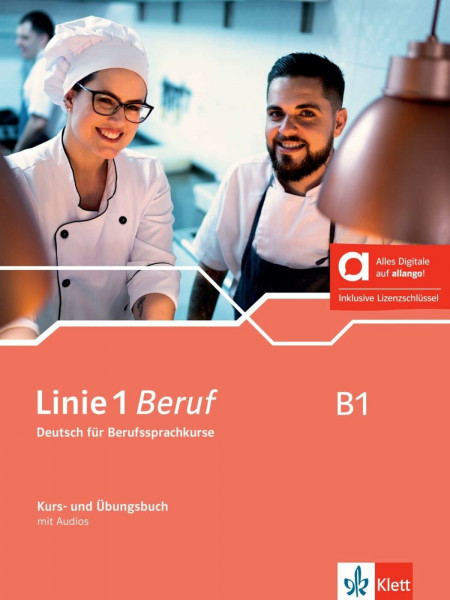 Linie 1 Beruf B1 – Hybride Ausgabe allango: Deutsch für Berufssprachkurse. Kurs- und Übungsbuch mit Audios inklusive Lizenzschlüssel allango (24 Monate) (Linie 1 Beruf: Deutsch für Berufssprachkurse)