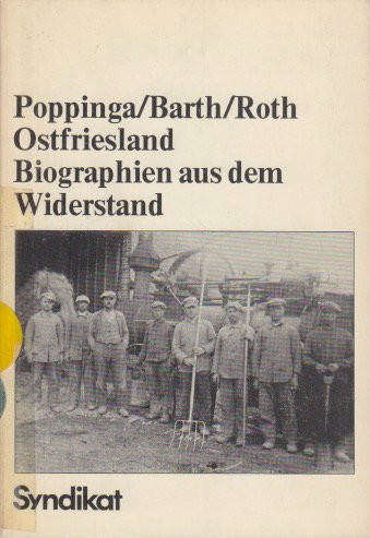 Ostfriesland. Biographien aus dem Widerstand.
