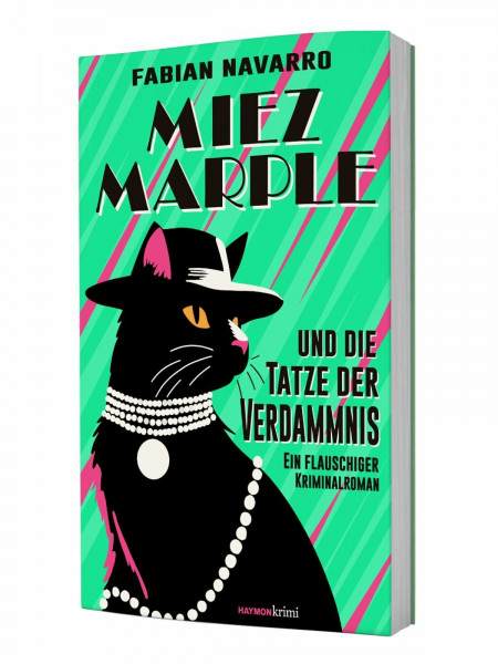 Miez Marple und die Tatze der Verdammnis: Ein flauschiger Kriminalroman