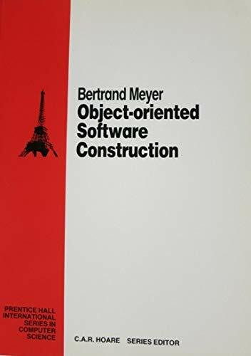 Object-oriented Software Construction (Prentice Hall International Series in Computing Science)