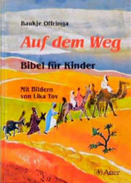 Auf dem Weg: Kinderbibel mit Illustrationen