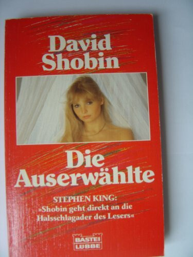 Die Auserwählte (Allgemeine Reihe. Bastei Lübbe Taschenbücher)