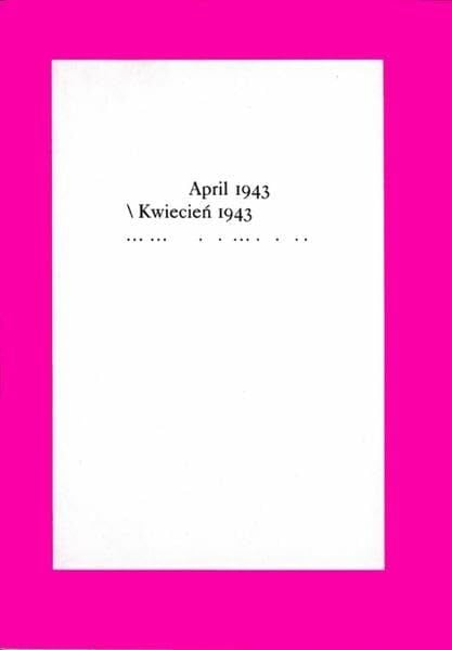 April 1943 / Kwiecien 1943: Dokumentation einer Berliner Veranstaltung zum 60. Jahrestag des Aufstands im Warschauer Ghetto; Dokumentacja uroczystosci ... Bündnis gegen IG Farben. Dtsch.-Poln.