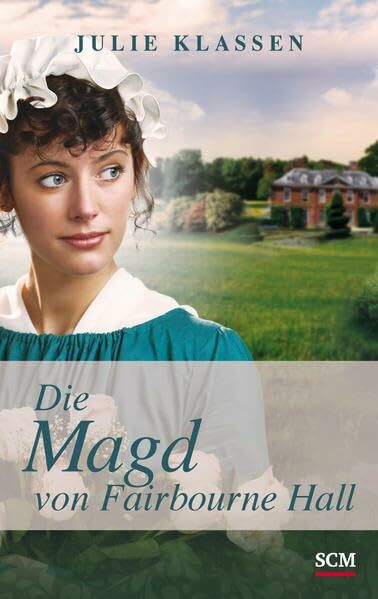 Die Magd von Fairbourne Hall (Regency-Liebesromane, 5, Band 5)