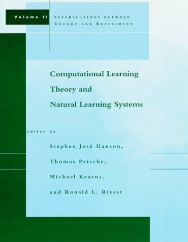 Computational Learning Theory and Natural Learning Systems: Intersections Between Theory and Experiment (A Bradford Book)