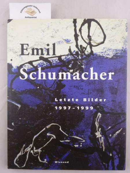 Emil Schumacher. Letzte Bilder 1997 - 1999